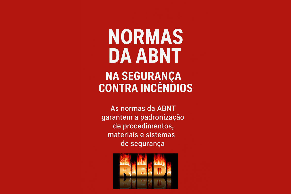 Normas da ABNT aplicadas à segurança contra incêndios